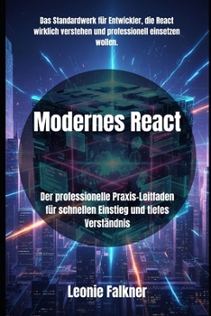Paperback Modernes React: Der professionelle Praxis-Leitfaden für schnellen Einstieg und tiefes Verständnis [German] Book