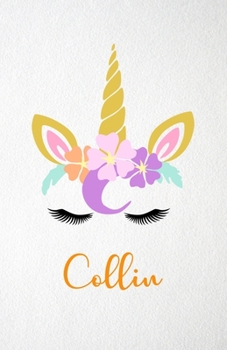 Collin A5 Lined Notebook 110 Pages: Funny Blank Journal For Lovely Magical Unicorn Face Dream Family First Name Middle Last Surname. Unique Student ... Composition Great For Home School Writing