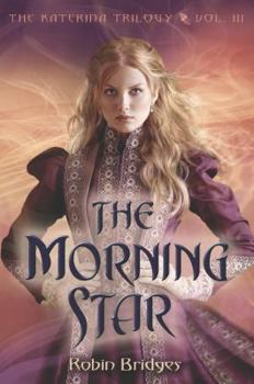 The Morning Star - Book #3 of the Katerina