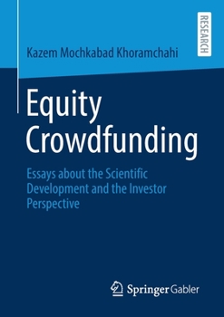 Paperback Equity Crowdfunding: Essays about the Scientific Development and the Investor Perspective Book