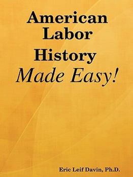 Paperback American Labor History Made Easy! Book