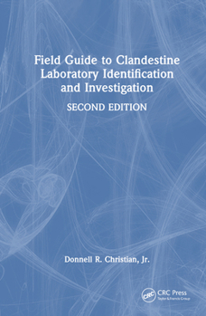 Hardcover Field Guide to Clandestine Laboratory Identification and Investigation Book