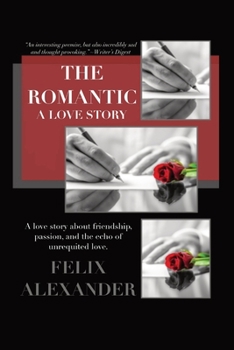 Paperback The Romantic: A Love Story Book