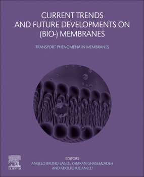 Paperback Current Trends and Future Developments on (Bio-) Membranes: Transport Phenomena in Membranes Book
