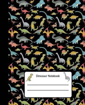 Dinosaur Notebook: Dinosaur Lover Notebook Party Gift Wide Ruled Lines Cute Dino 100 Ruled Pages 7.5 x 9.25" Book Journal with Black Cove