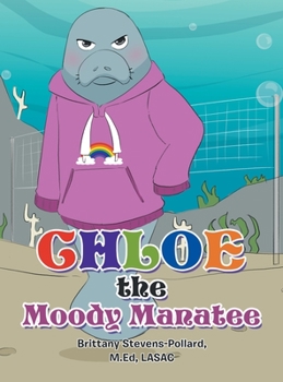 Hardcover Chloe the Moody Manatee Book