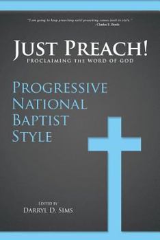 Paperback Just Preach: Proclaiming the Word of God Progressive National Baptist Style Book