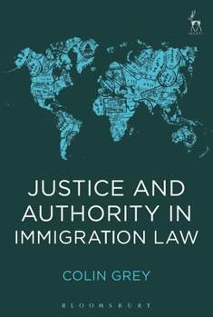 Hardcover Justice and Authority in Immigration Law Book