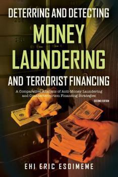 Paperback Deterring and Detecting Money Laundering and Terrorist Financing: A Comparative Analysis of Anti-Money Laundering and Counterterrorism Financing Strat Book