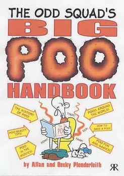 Paperback The Odd Squad's Big Poo Handbook Book