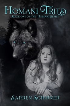 Homani Tried: Book one of The Homani Series - Book #1 of the Homani