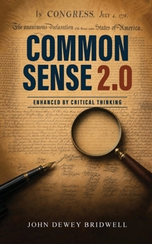 Paperback Common Sense 2.0: Enhanced by Critical Thinking Book