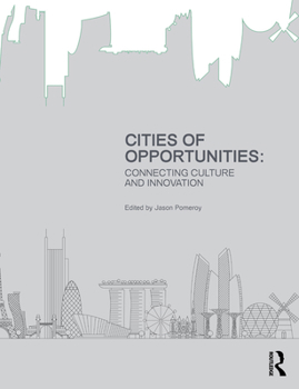 Hardcover Cities of Opportunities: Connecting Culture and Innovation Book