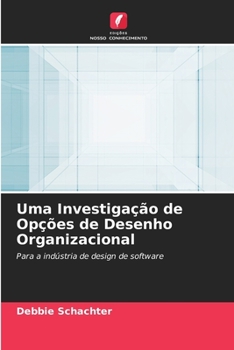 Paperback Uma Investigação de Opções de Desenho Organizacional [Portuguese] Book