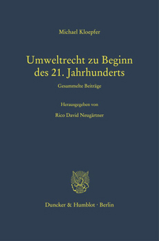 Hardcover Umweltrecht Zu Beginn Des 21. Jahrhunderts.: Gesammelte Beitrage. Hrsg. Von Rico David Neugartner. [German] Book