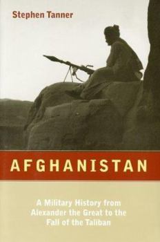 Hardcover Afghanistan: A Military History from Alexander the Great to the Fall of the Taliban Book