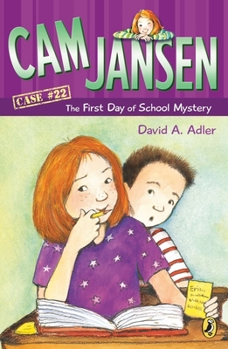 Cam Jansen and the First Day of School Mystery - Book #22 of the Cam Jansen Mysteries