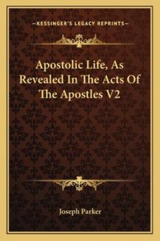 Paperback Apostolic Life, As Revealed In The Acts Of The Apostles V2 Book