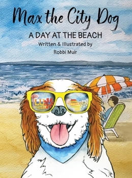 Hardcover Max the City Dog: A Day at the Beach Book
