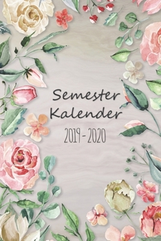 Semesterkalender 2019 - 2020: Studienplaner, Studentenkalender, Studienplaner und Semesterplaner für 2019 - 2020,Geschenk, Geschenkidee, Timer, ... 2019 bis Oktober 2020 (German Edition)