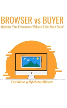 Paperback Browser vs Buyer: Optimize Your Ecommerce Website & Get More Sales! Book