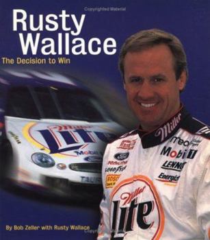 Paperback Rusty Wallace: The Decision to Win Book