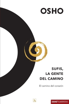 Paperback Sufis, La gente del camino: El camino del corazón [Spanish] Book