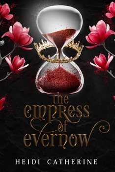 The Empress of Evernow - Book #3 of the Kingdoms of Evernow