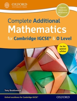 Paperback Complete Additional Mathematics for Cambridge Igcserg & O Level Book