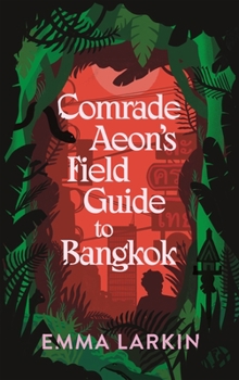 Hardcover Comrade Aeon's Field Guide to Bangkok Book