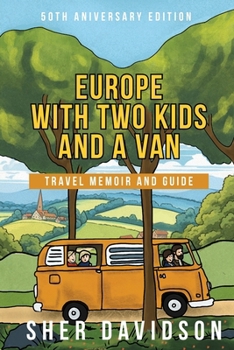 Paperback Europe with Two Kids and a Van: Travel Memoir and Guide Book