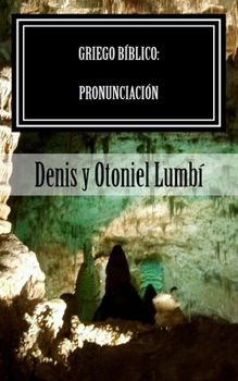 Paperback Griego Bíblico: Pronunciación [Spanish] Book