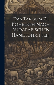 Hardcover Das Targum Zu Koheleth Nach Südarabischen Handschriften [German] Book