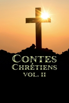 Contes Chrétiens Volume II (French Edition)