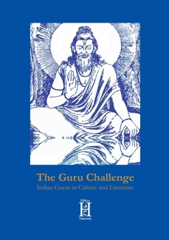 Paperback The Guru Challenge: Indian Gurus in Culture and Literature Book