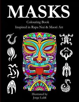 Paperback Masks - Colouring Book - Inspired in Rapa Nui & Maori Art: Inspired in Rapa Nui & Maori Art Book