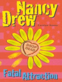 Fatal Attraction - Book #22 of the Nancy Drew Files