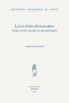 Paperback Les Foyers Imaginaires: Trois Courts Traites de Metaphysique [French] Book