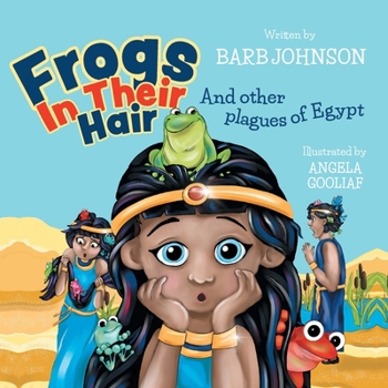 Paperback Frogs In Their Hair: And Other Plagues of Egypt Book