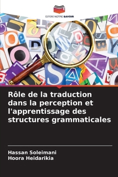 Paperback Rôle de la traduction dans la perception et l'apprentissage des structures grammaticales [French] Book