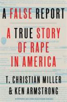 Hardcover A False Report: A True Story of Rape in America Book