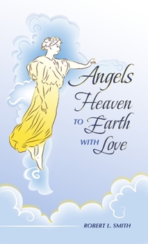 Paperback Angels Heaven to Earth with Love Book