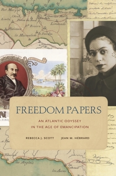 Paperback Freedom Papers: An Atlantic Odyssey in the Age of Emancipation Book