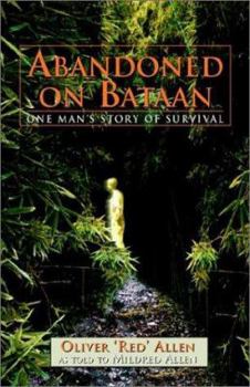 Paperback Abandoned on Bataan: One Man's Story of Survival Book