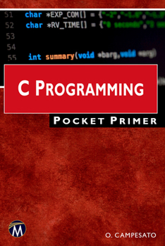 C Programming Pocket Primer (Primarily for self-directed learning, Pocket Primers provide straightforward instruction in technology skills.)