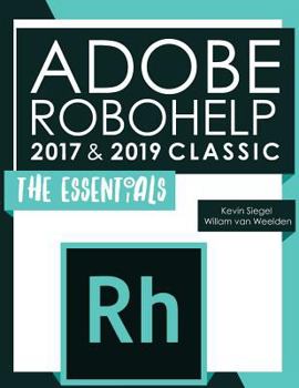 Paperback Adobe Robohelp 2017 & 2019 Classic: The Essentials Book