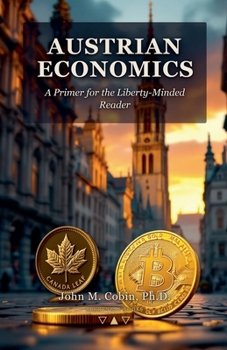 Austrian Economics: A Primer