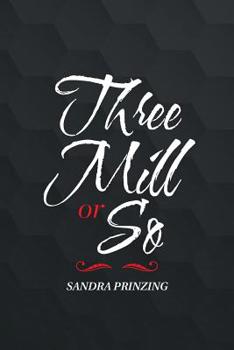 Paperback Three Mill or So Book