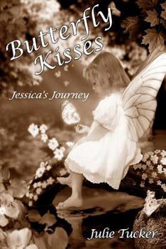 Paperback Butterfly Kisses: Jessica's Journey Book