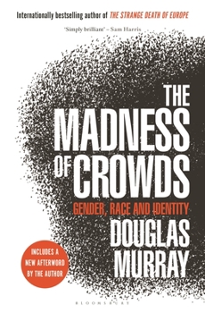 Hardcover The Madness of Crowds: Gender, Race and Identity Book
